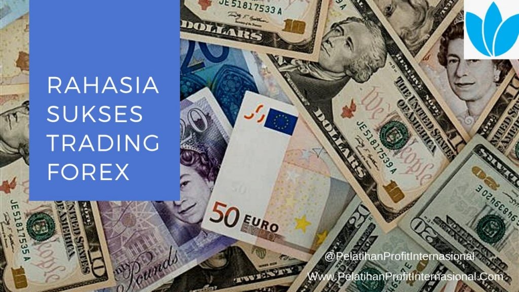 Rahasia Sukses Trading Forex