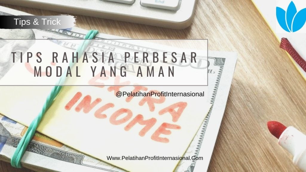 Tips Rahasia Perbesar Modal Trading Forex Yang Aman