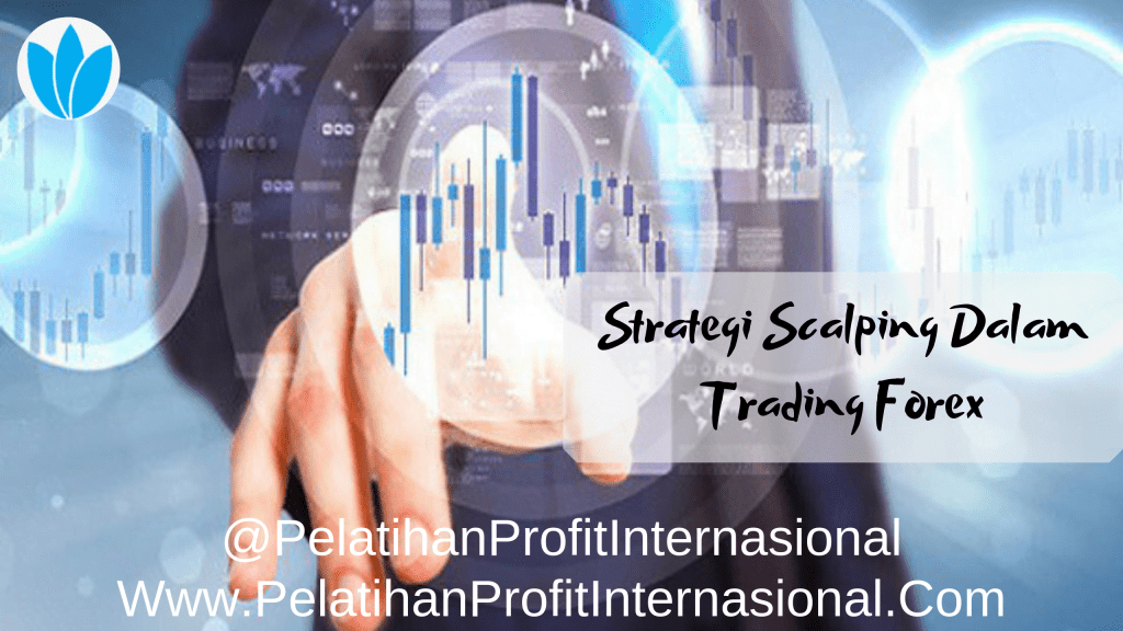 Strategi Scalping Dalam Trading Forex
