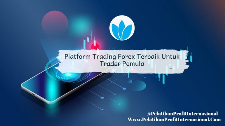 Platform Trading Forex Terbaik Untuk Trader Pemula
