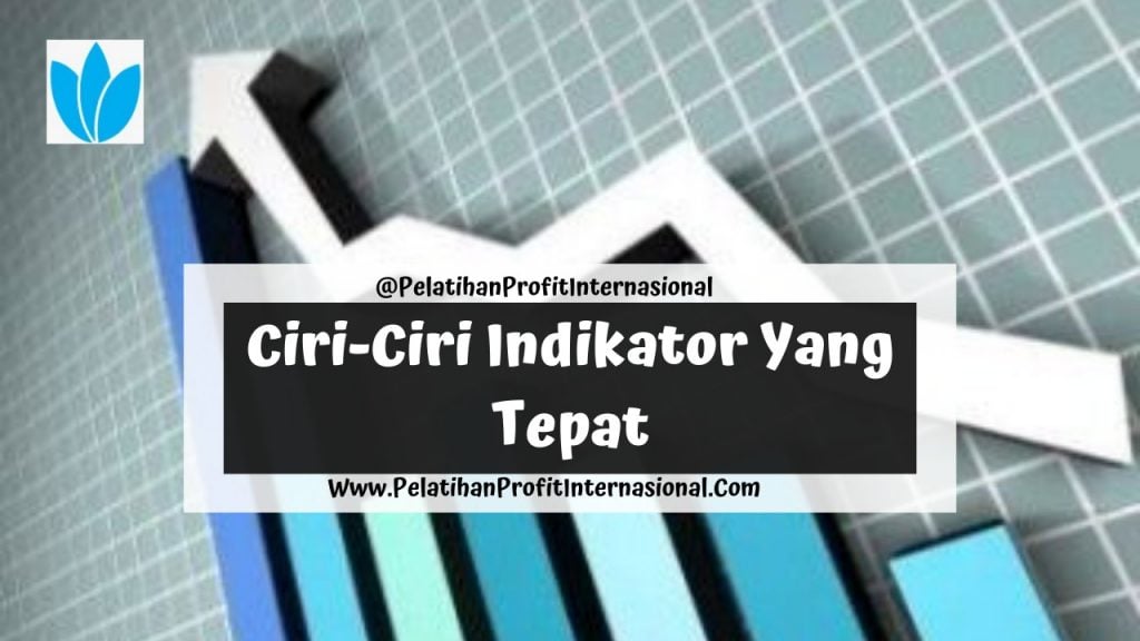 Ciri-Ciri Indikator Yang Tepat Dalam Trading