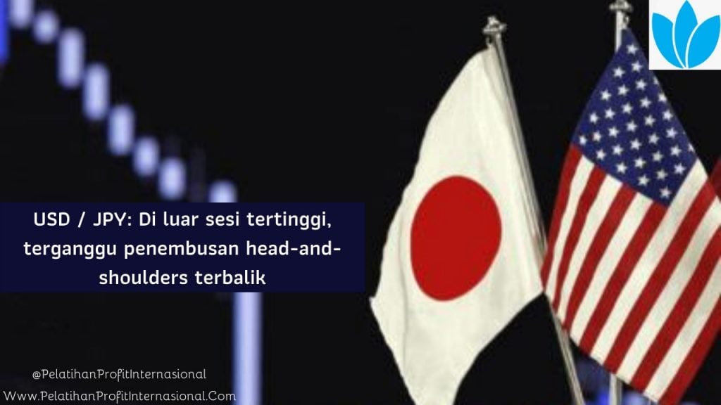 USD / JPY: Di Luar Sesi Tertinggi, Terganggu Penembusan Head-And-Shoulders Terbalik