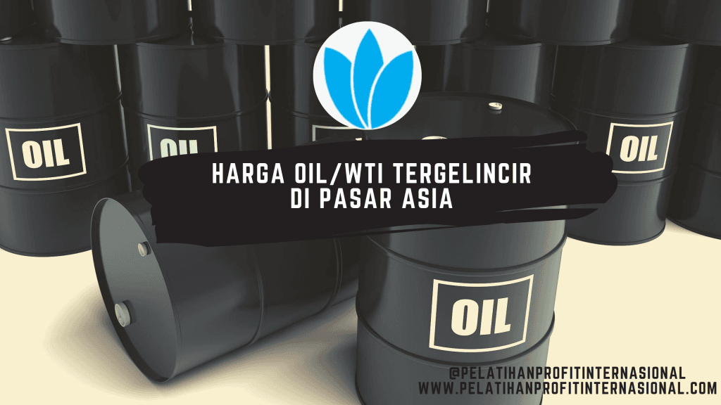 Harga Minyak WTI Tergelincir Di Pasar Asia