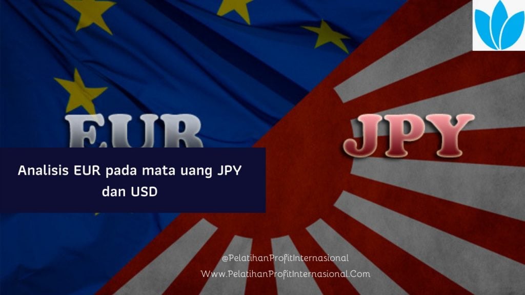 Analisis EUR Pada Mata Uang JPY Dan USD