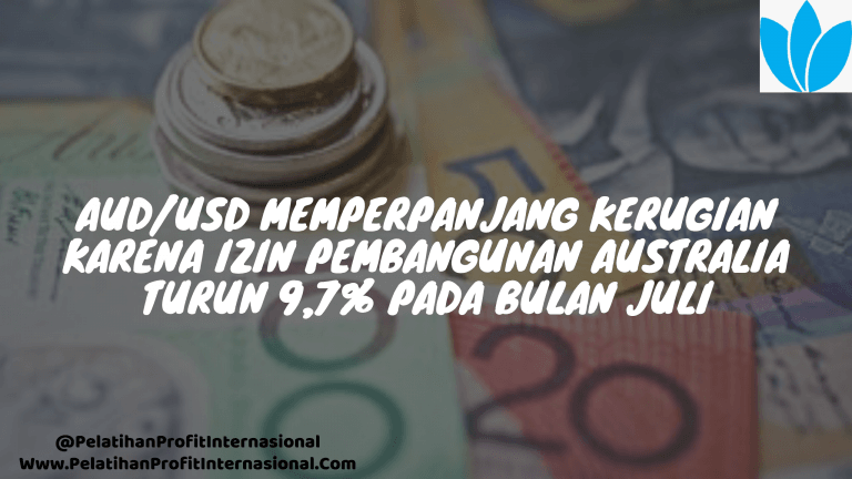 AUD/USD Memperpanjang Kerugian Karena Izin Pembangunan Australia Turun 9,7% Pada Bulan Juli