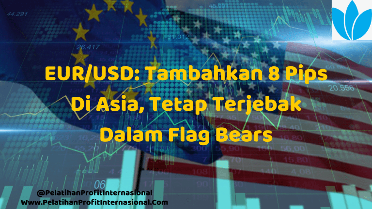 EUR USD Tambahkan 8 Pips Di Asia Tetap Terjebak Dalam Flag Bears
