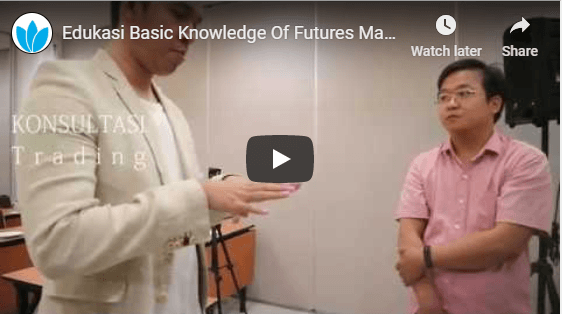 Edukasi Basic Knowledge Of Futures Market