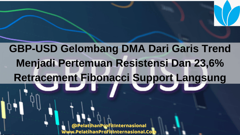 GBP-USD Gelombang DMA Dari Garis Trend Menjadi Pertemuan Resistensi Dan 23,6% Retracement Fibonacci Support Langsung