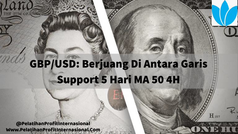 GBP USD Berjuang Di Antara Garis Support 5 Hari MA 50 4H