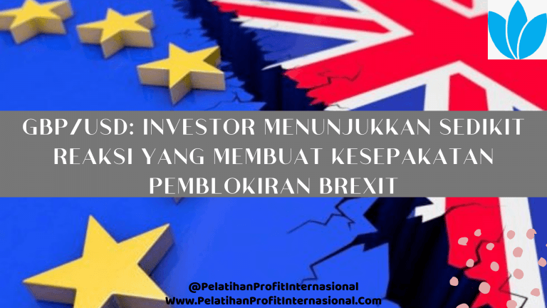 GBP/USD: Investor Menunjukkan Sedikit Reaksi Yang Membuat Kesepakatan Pemblokiran Brexit