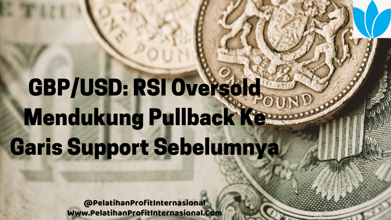 GBP/USD RSI Oversold Mendukung Pullback Ke Garis Support Sebelumnya
