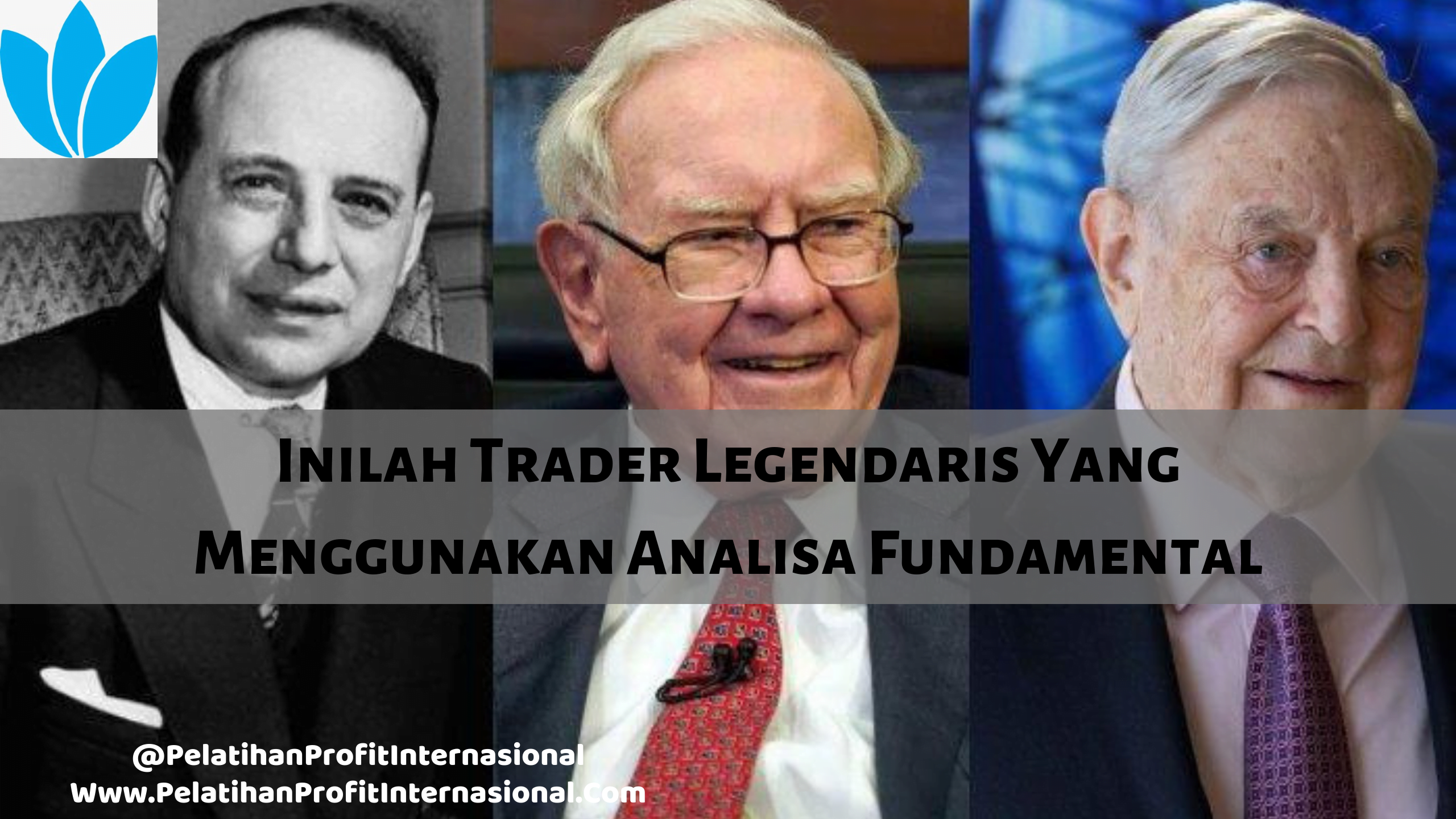 Inilah Trader Legendaris Yang Menggunakan Analisa Fundamental