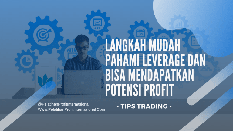 Langkah Mudah Pahami leverage dan Bisa Mendapatkan Potensi Profit