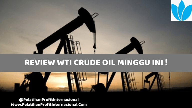 REVIEW MINYAK MENTAH WTI MINGGU INI