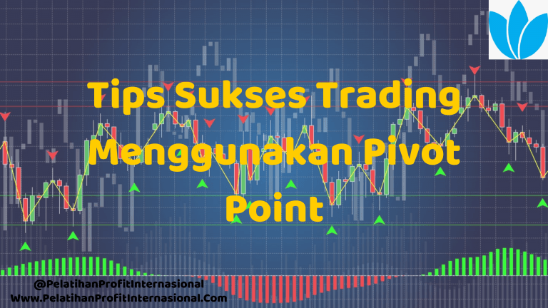 Tips Sukses Trading Menggunakan Pivot Point