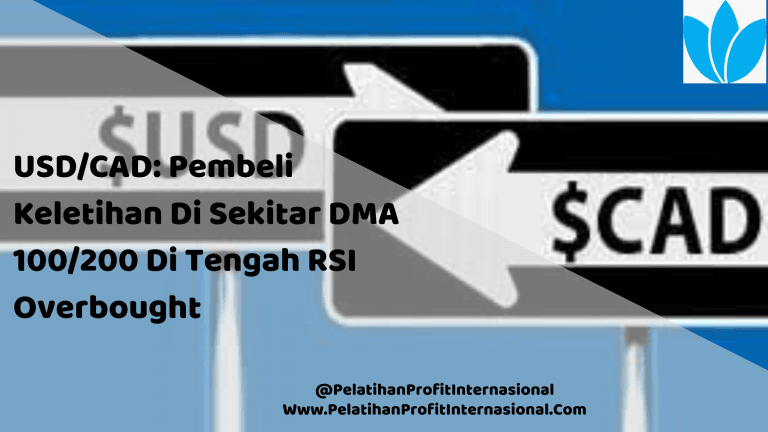 USD CAD pembeli keletihan di sekitar DMA 100/200 di tengah RSI Overbought