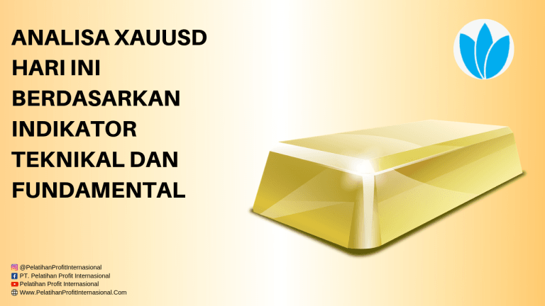 Analisa XAUUSD Hari Ini Berdasarkan Indikator Teknikal dan Fundamental