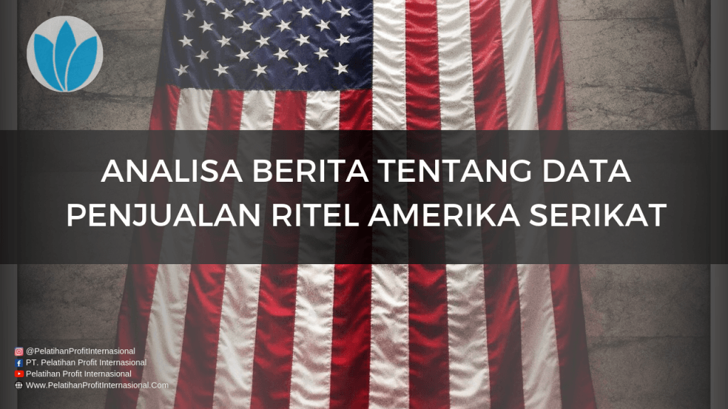 Analisa Berita Tentang Data Penjualan Ritel Amerika Serikat