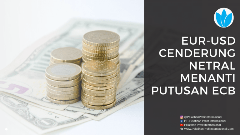 EUR USD Cenderung Netral Menanti Putusan ECB