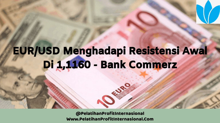 EUR/USD menghadapi resistensi awal di 1,1160 - Bank Commerz