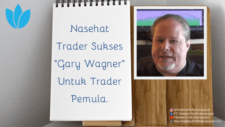 Nasehat Trader Sukses “Gary Wagner” Untuk Trader Pemula.