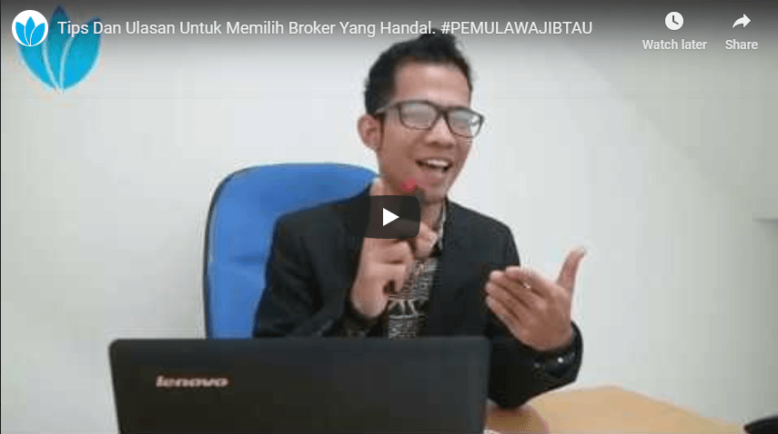 Tips dan Ulasan Untuk Memilih Broker Yang Handal