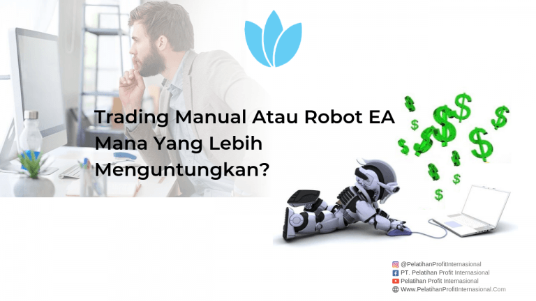 Trading Manual Atau Robot EA, Mana Yang Lebih Menguntungkan?