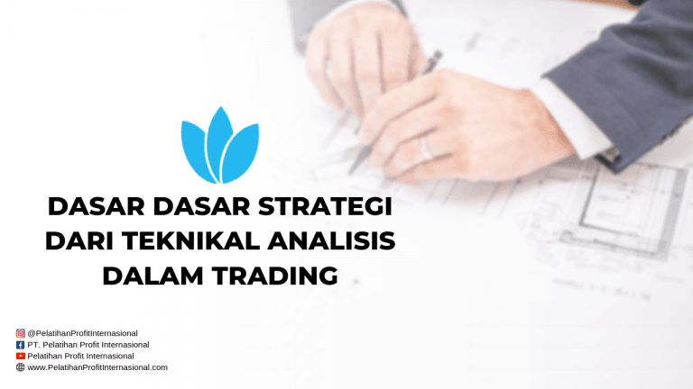 Dasar Dasar Strategi Dari Teknikal Analisis Dalam Trading