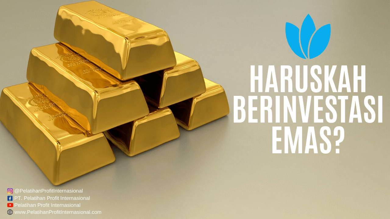 Haruskah Berinvestasi Emas?