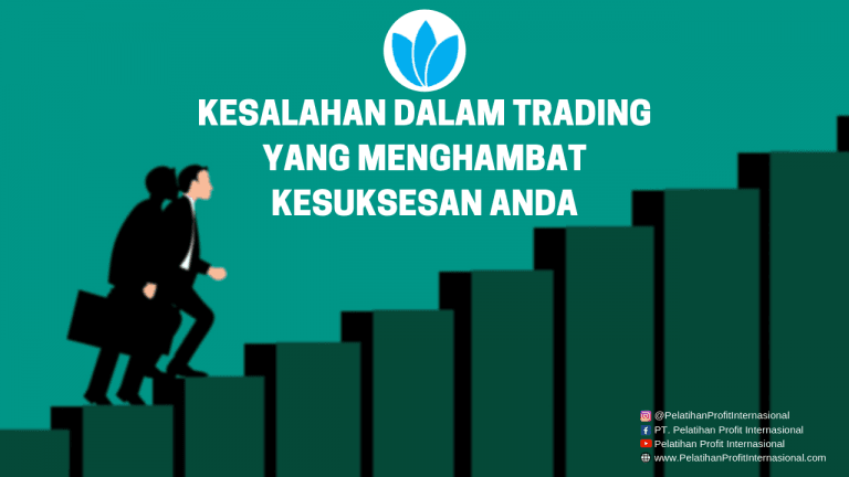 Kesalahan Dalam Trading Yang Menghambat Kesuksesan Anda
