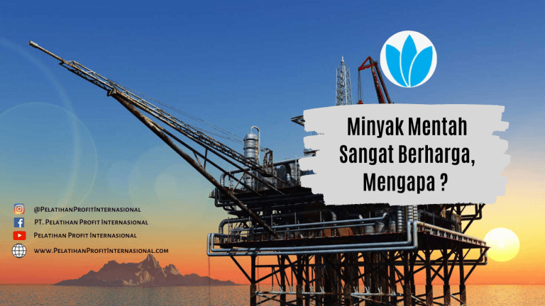 Minyak Mentah Sangat Berharga, Mengapa ?