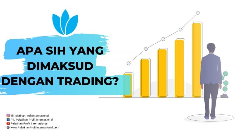 Apa Sih Yang Dimaksud Dengan Trading?