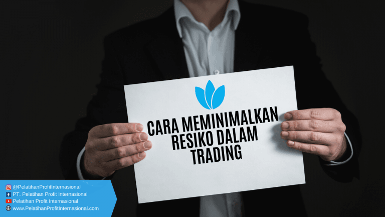 Cara Meminimalkan Resiko Dalam Trading