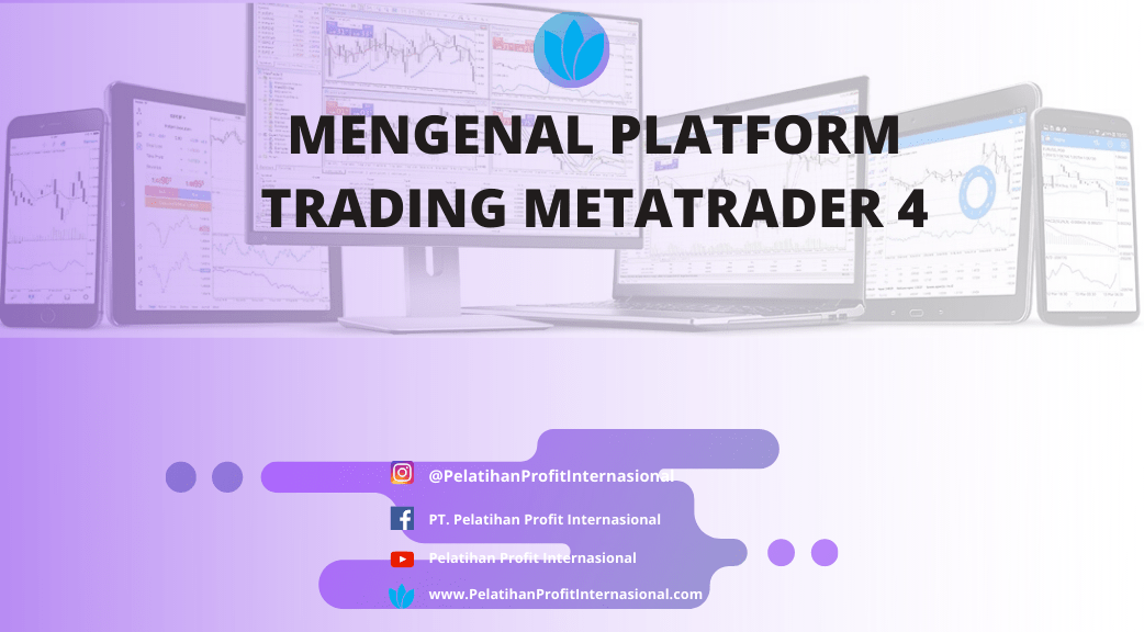 mengenal platform trading metatrader 4