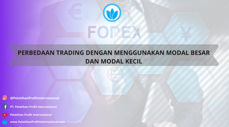 perbedaan trading dengan menggunakan modal besar dan modal kecil