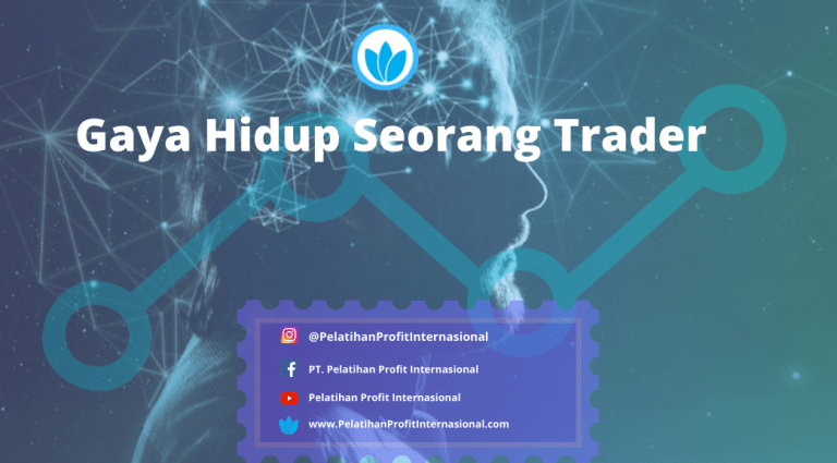 Gaya Hidup Seorang Trader