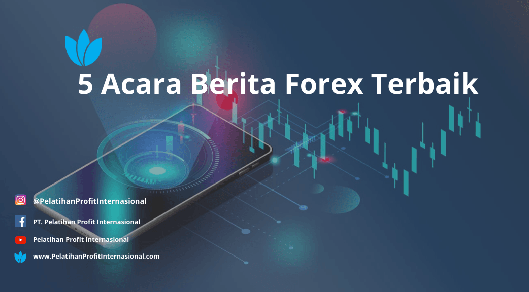 5 acara berita forex terbaik