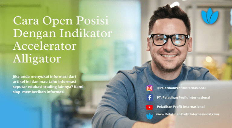Cara Open Posisi Dengan Indikator Accelerator Alligator