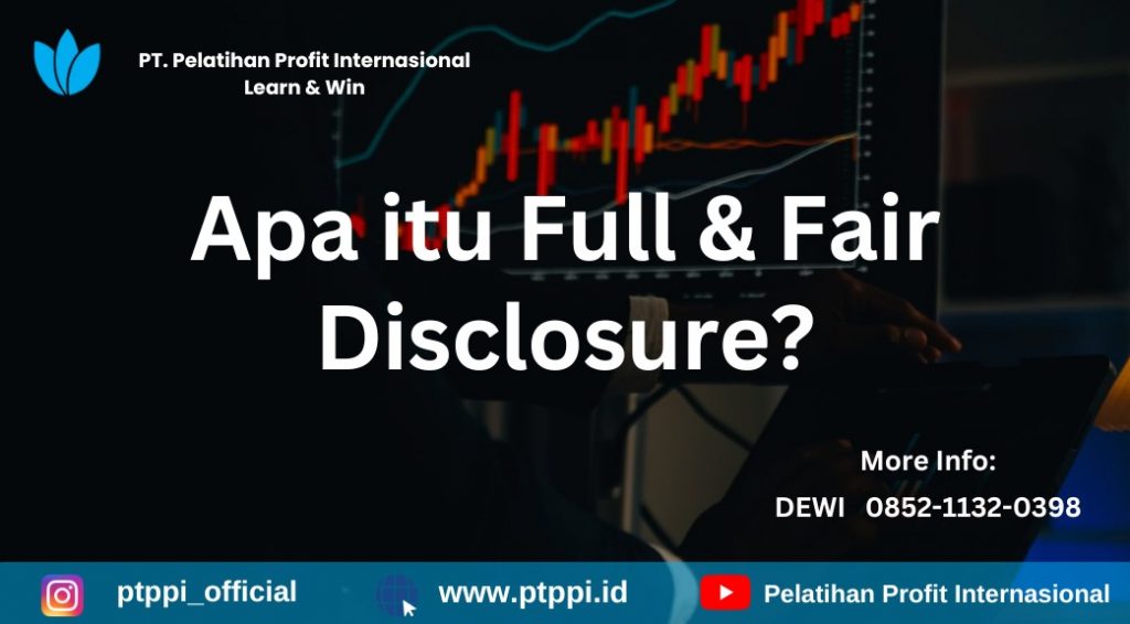 Full & Fair Disclosure