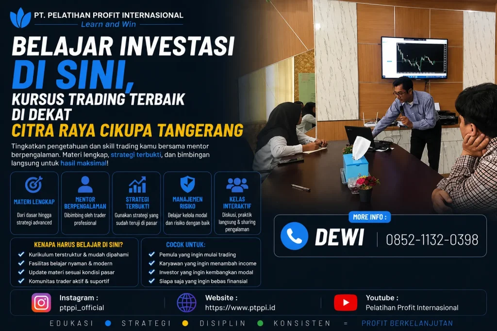 Belajar Investasi di Sini, Kursus Trading Terbaik di Dekat Citra Raya Cikupa Tangerang