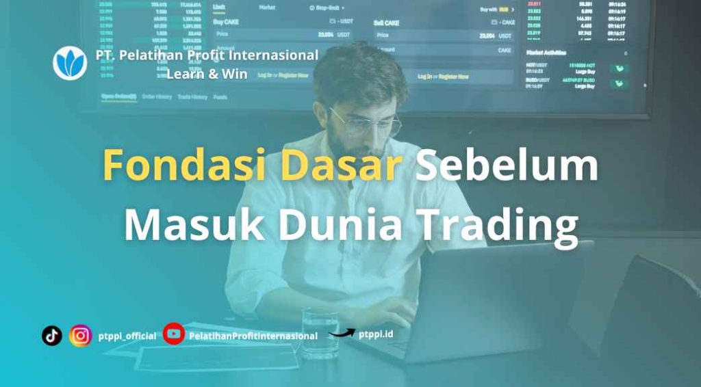 EduTrader Tangerang: Fondasi Dasar Sebelum Masuk Dunia Trading