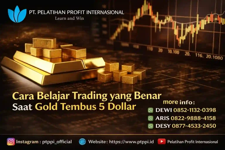 Cara Belajar Trading yang Benar Saat Gold Tembus 5 Dollar