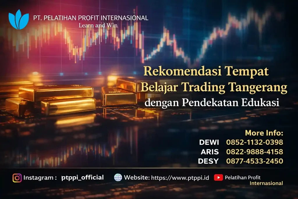 Rekomendasi Tempat Belajar Trading Tangerang dengan Pendekatan Edukasi