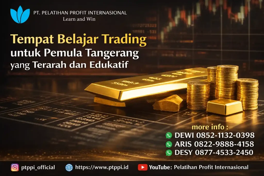 Tempat Belajar Trading untuk Pemula Tangerang yang Terarah dan Edukatif