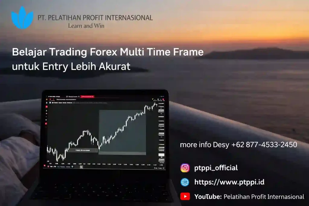 Belajar Trading Forex Multi Time Frame untuk Entry Lebih Akurat