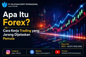 Apa Itu Forex_ Cara Kerja Trading yang Jarang Dijelaskan Pemula
