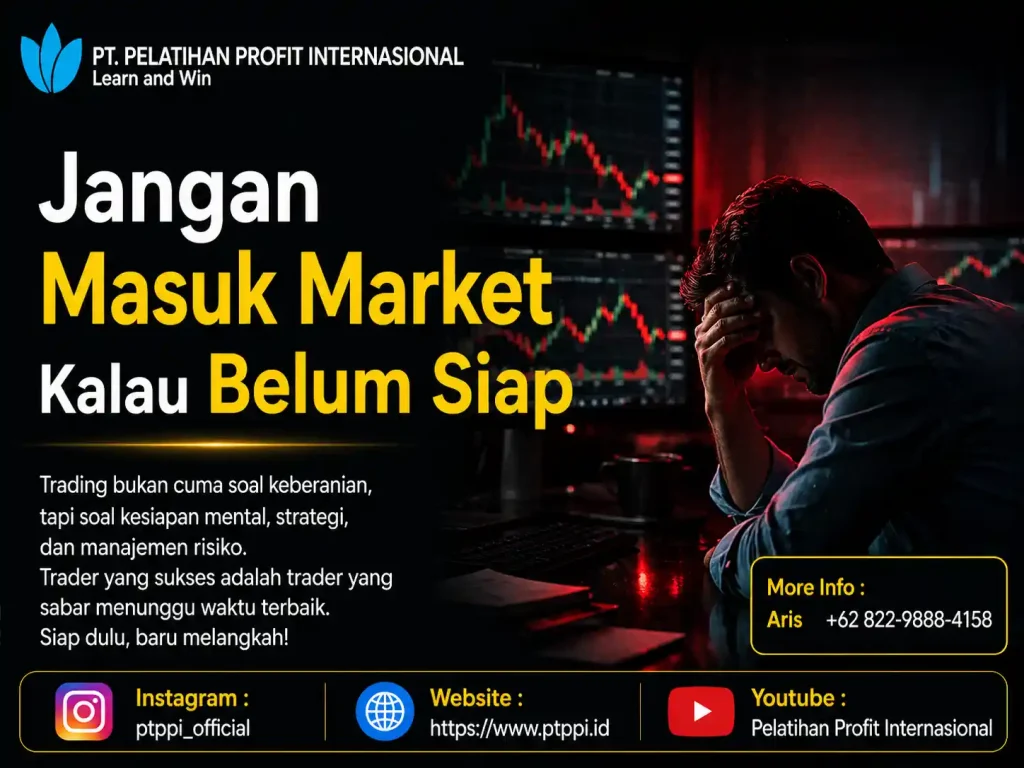 Jangan Masuk Market Kalau Belum Siap