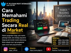 Cara Memahami Trading Secara Real di Market