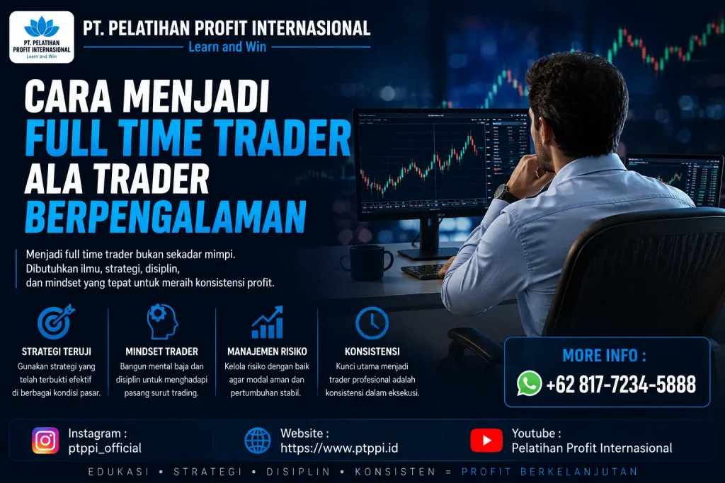Cara Menjadi Full Time Trader ala Trader Berpengalaman