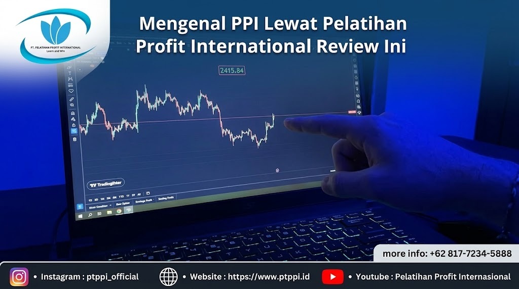 Mengenal PPI Lewat Pelatihan Profit International Review Ini